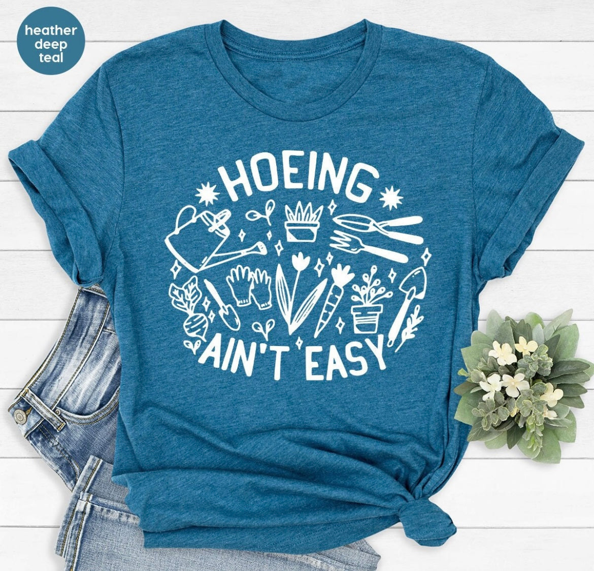 Hoeing Ain’t Easy Heather Deep Teal Graphic Shirt