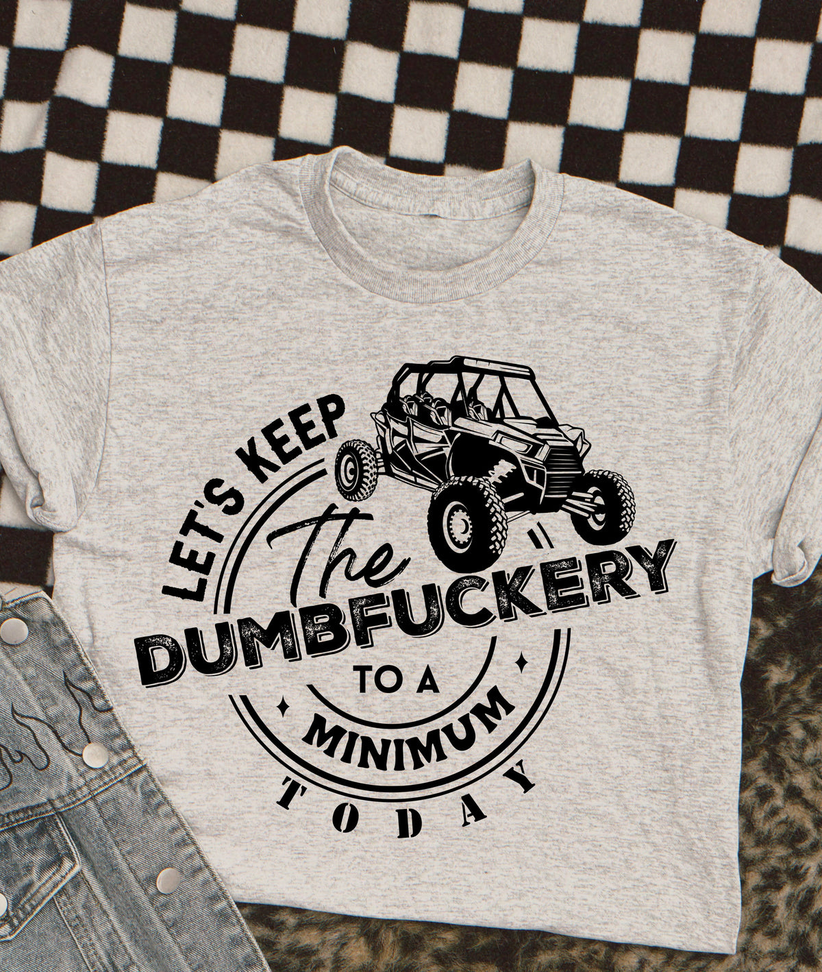 Let’s keep the dumbfuckery to a minimum today graphic shirt