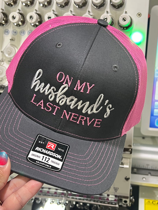 On my husbands last nerve cap