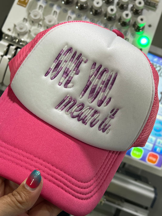 Love you, mean it cap