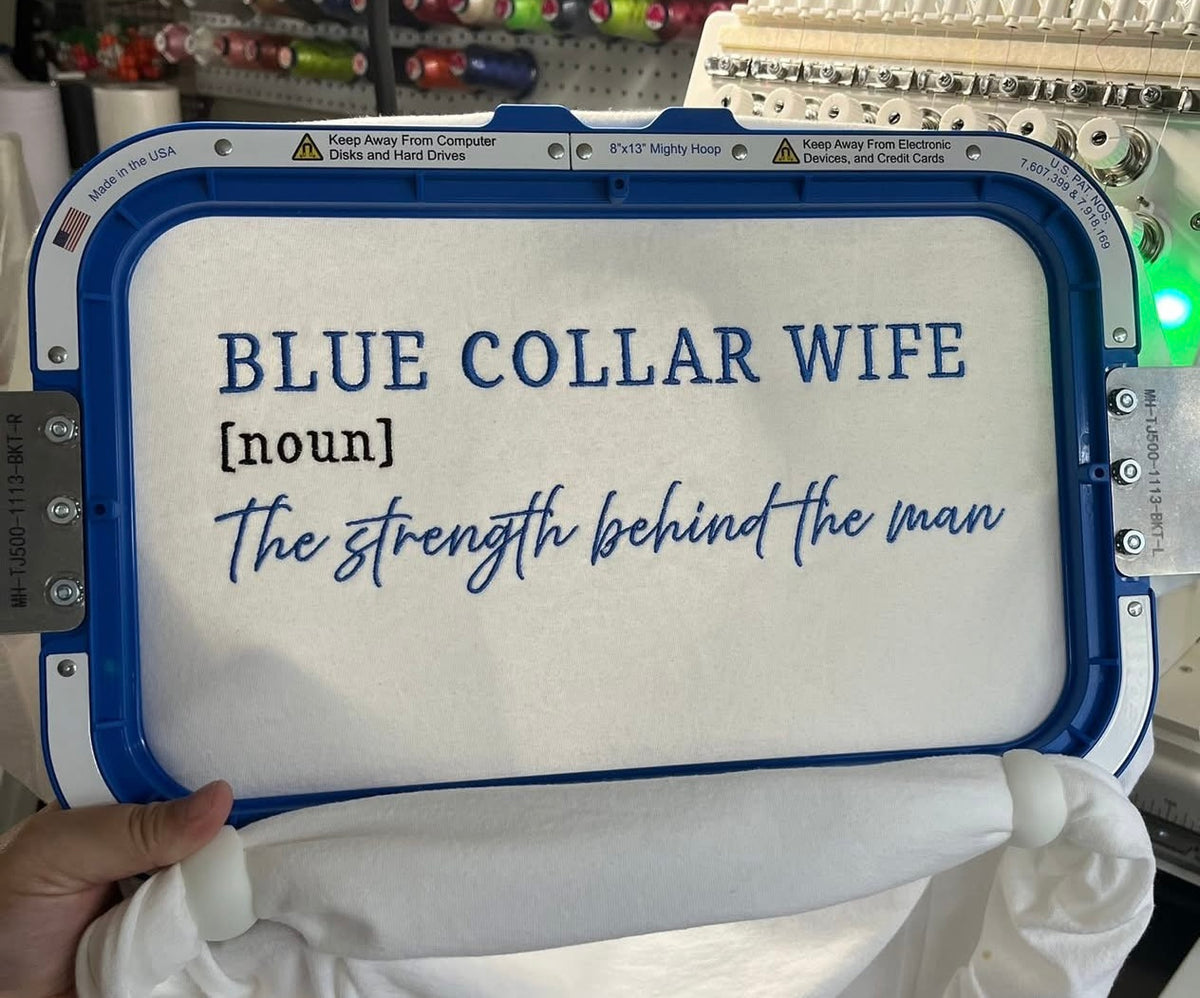 Blue Collar Wife The Strength Behind The Man Embroidered Shirt