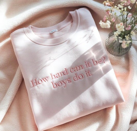 How hard can it be? Boys do it embroidered shirt