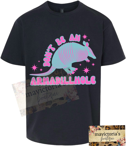 Don’t be an armadilhole graphic shirt