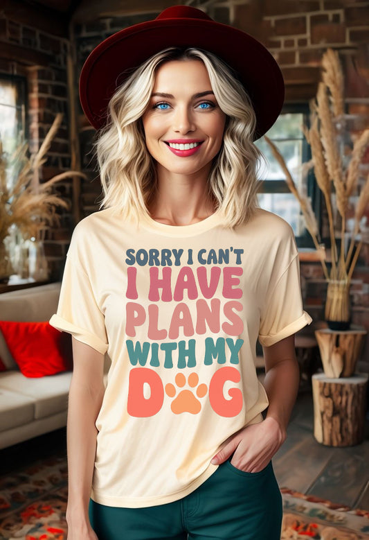 Sorry I can’t I have plans with my dog