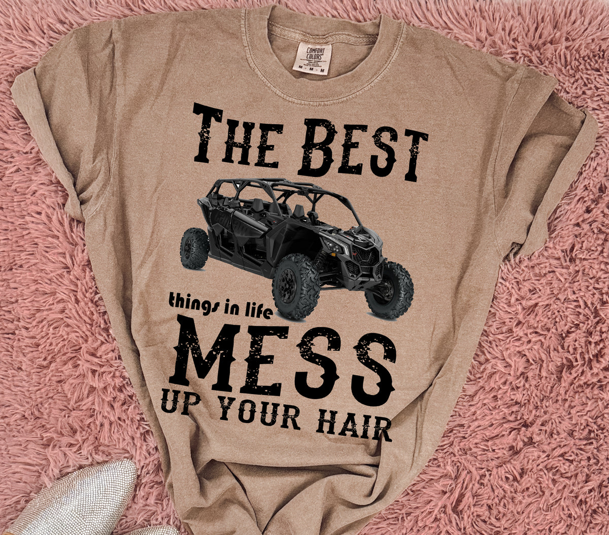 The best things in life mess up your hair graphic shirt