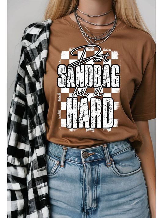 Don’t sandbag hit it hard graphic shirt