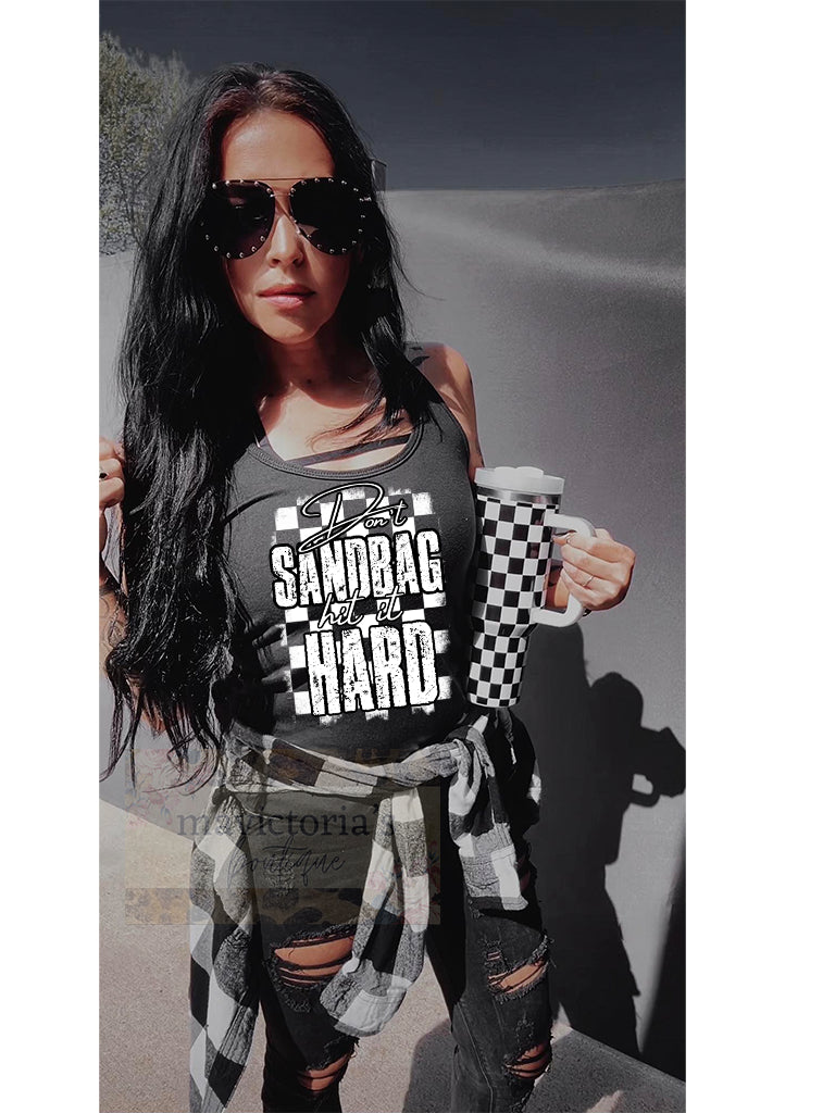 Don’t sandbag hit it hard graphic shirt
