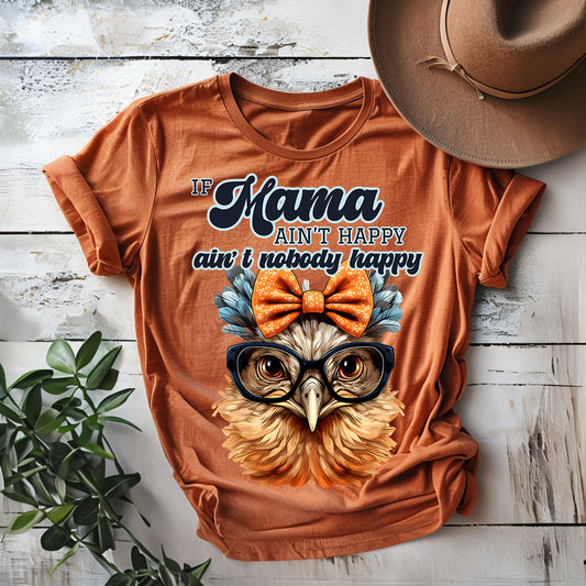 If mama ain’t happy ain’t nobody happy graphic shirt
