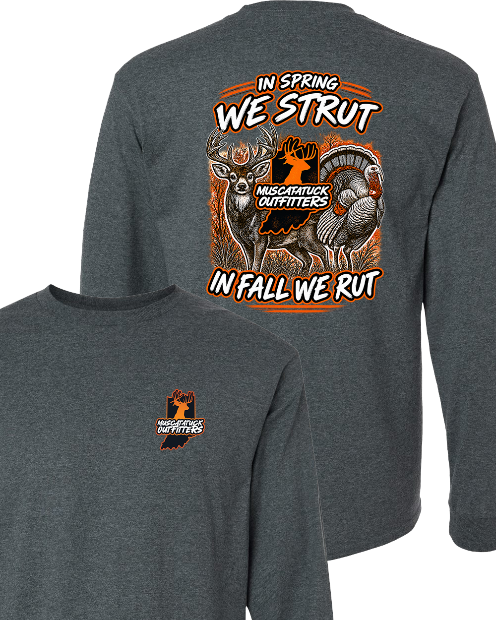 Muscatatuck Outfitters In Spring We Strut In Fall We Rut Dk Heather Graphic Shirts